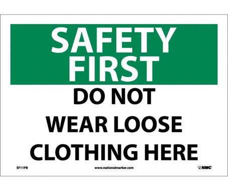 Safety First - Do Not Wear Loose Clothing Here - 10X14 - PS Vinyl - SF11PB