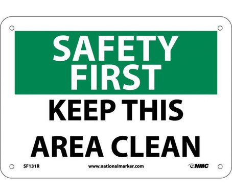 Safety First - Keep This Area Clean - 7X10 - Rigid Plastic - SF131R