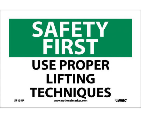 Safety First - Use Proper Lifting Techniques - 7X10 - PS Vinyl - SF134P