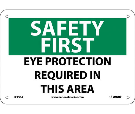 Safety First - Eye Protection Required In This Area - 7X10 - .040 Alum - SF158A