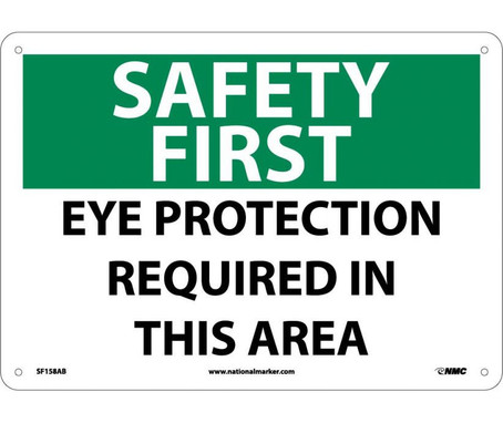 Safety First - Eye Protection Required In This Area - 10X14 - .040 Alum - SF158AB