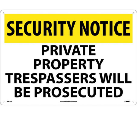 Security Notice: Private Property Trespassers Will Be Prosecuted - 14X20 - .040 Alum - SN27AC