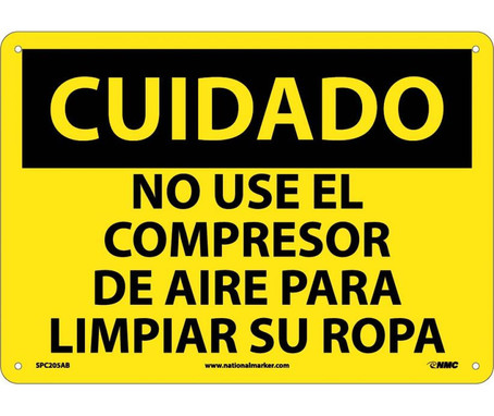 Cuidado - No Use El Compresor De Aire Para Limpiar Su Ropa - 10X14 - .040 Alum - SPC205AB