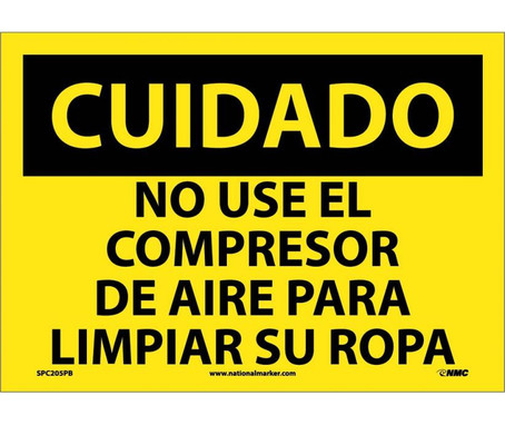 Cuidado - No Use El Compresor De Aire Para Limpiar Su Ropa - 10X14 - PS Vinyl - SPC205PB