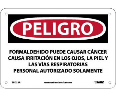 Peligro Formaldehyde May Cause Cancer Causes Skin - Eye - And Respiratory Irritation Authorized Personnel Only (Spanish) - 7 X 10 - .040 Alum - SPD30A