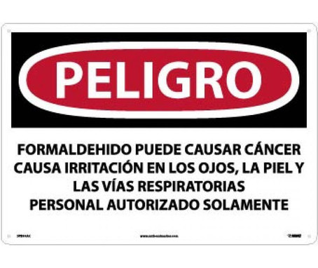 Peligro Formaldehyde May Cause Cancer Causes Skin - Eye - And Respiratory Irritation Authorized Personnel Only (Spanish) - 14 X 20 - .040 Alum - SPD30AC