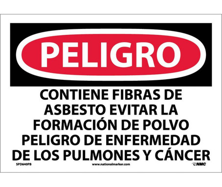 Peligro - Contiene Fibras De Asbesto Evitar La Formacion De Polvo Peligro De Enfermedad De Los Pulmones Y Cancer - 10X14 - PS Vinyl - SPD640PB