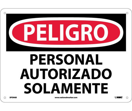 Peligro - Personal Autorizado Solamente - 10X14 - .040 Alum - SPD9AB