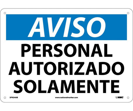 Aviso - Personal Autorizado Solamente - 10X14 - .040 Alum - SPN34AB