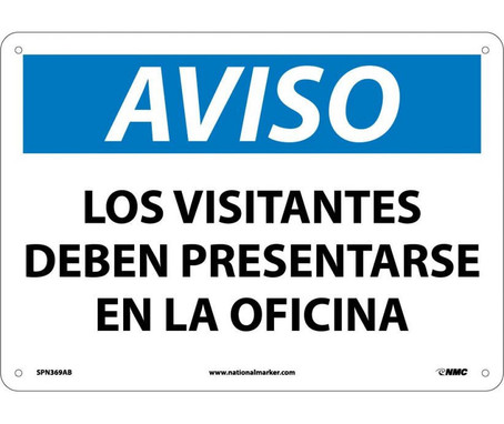 Aviso - Los Visitantes Deben Presentarse En La Oficina - 10X14 - .040 Alum - SPN369AB