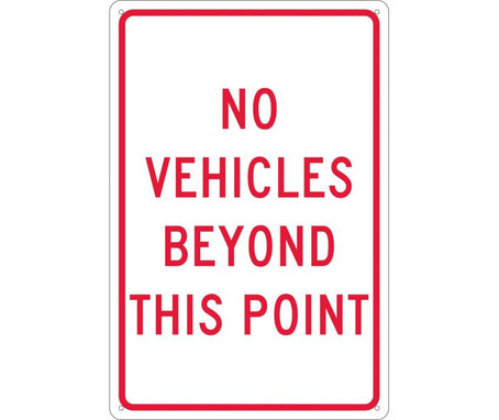 No Vehicles Beyond This Point - 18X12 - .040 Alum - TM143G