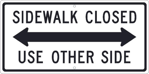 Sidewalk Closed Use Other Side(Double Arrow Graphic) - 12X24 - .080 Egp Ref Alum Sign - TM512J