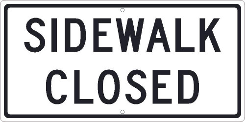 Sidewalk Closed Sign - 12X24 - .080 Egp Ref Alum - TM516J