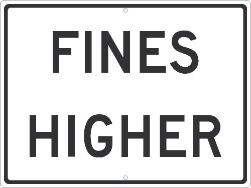 Fines Higher Sign - 18X24 - .080 Egp Ref Alum - TM529J