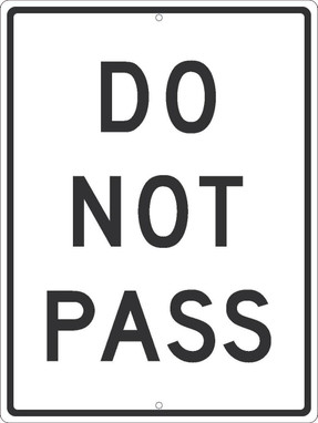 Do Not Pass Sign - 24X18 - .080 Egp Ref Alum - TM535J