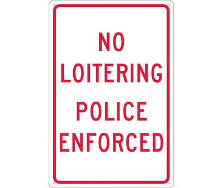 No Loitering Police Enforced - 18X12 - .040 Alum - TM63G