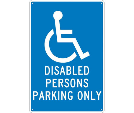Disabled Persons Parking Only - 18X12 - .040 Alum - TM93G