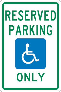 Reserved Parking Handicapped Only -18X12 - .040 Alum Sign - TMS318G