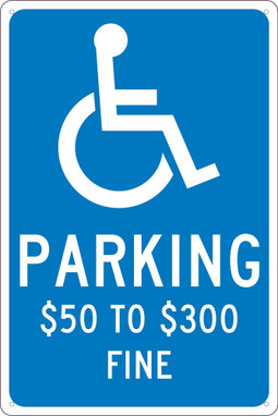Parking $50 To $300 Fine -  -18X12 - .040 Alum Sign - TMS321G