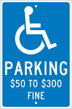 Parking $50 To $300 Fine -18X12 - .063 Alum Sign - TMS321H