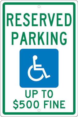 Reserved Parking Handicapped Up To $500 Fine - 18X12 - .063 Alum Sign - TMS340H