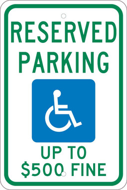 Reserved Parking Handicapped Up To $500 Fine - 18X12 - .080 Egp Ref Alum Sign - TMS340J