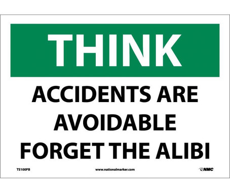 Think - Accidents Are Avoidable Forget The Alibi - 10X14 - PS Vinyl - TS100PB