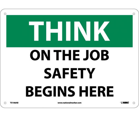 Think Safety - On The Job Safety Begins Here - 10X14 - .040 Alum - TS106AB