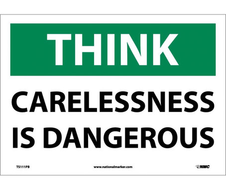 Think - Carelessness Is Dangerous - 10X14 - PS Vinyl - TS111PB