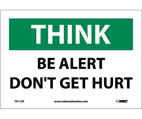 Think - Be Alert Don'T Get Hurt - 7X10 - PS Vinyl - TS113P