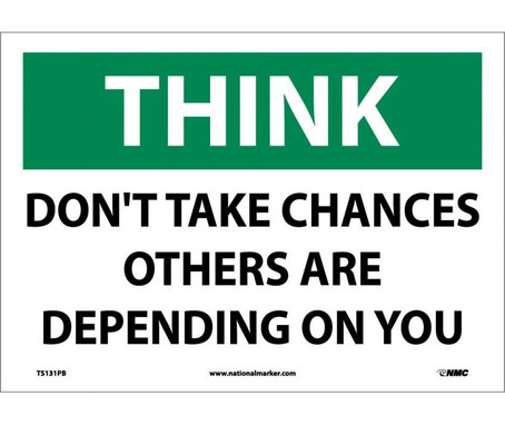 Think - Don'T Take Chances Others Are Depending On You - 10X14 - PS Vinyl - TS131PB