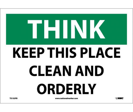 Think - Keep This Place Clean And Orderly - 10X14 - PS Vinyl - TS132PB