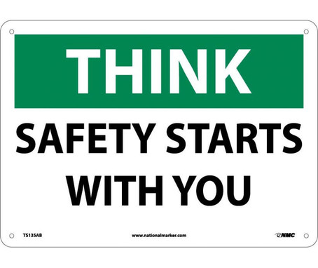 Think - Safety Starts With You - 10X14 - .040 Alum - TS135AB