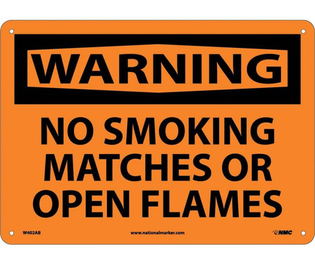 Warning: No Smoking Matches Or Open Flames - 10X14 - .040 Alum - W402AB