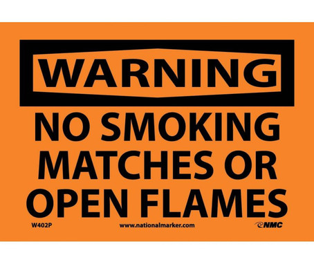 Warning: No Smoking Matches Or Open Flames - 7X10 - PS Vinyl - W402P