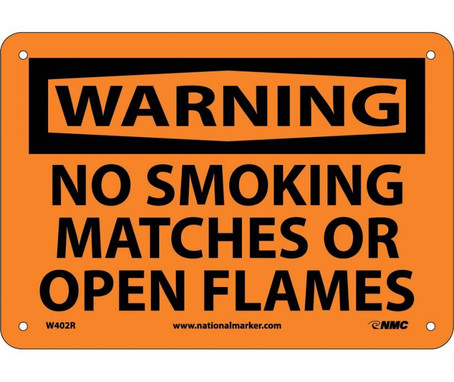 Warning: No Smoking Matches Or Open Flames - 7X10 - Rigid Plastic - W402R