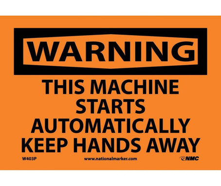 Warning: This Machine Starts Automatically - 7X10 - PS Vinyl - W403P