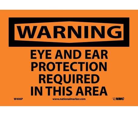 Warning: Eye And Ear Protection Required In This Area - 7X10 - PS Vinyl - W406P