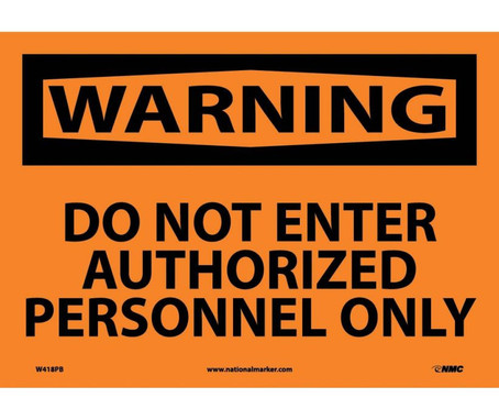 Warning: Do Not Enter Authorized Personnel Only - 10X14 - PS Vinyl - W418PB