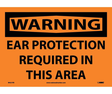 Warning: Ear Protection Required In This Area - 10X14 - PS Vinyl - W421PB