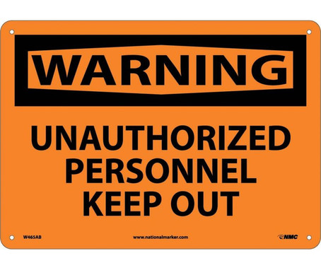 Warning: Unauthorized Personnel Keep Out - 10X14 - .040 Alum - W465AB
