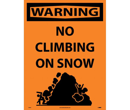Warning: No Climbing On Snow - 24 X 18 - Corrugated Plastic - W469E