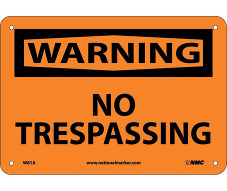 Warning: No Trespassing - 7X10 - .040 Alum - W81A