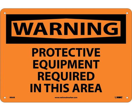 Warning: Protective Equipment Required In This Area - 10X14 - .040 Alum - W8AB