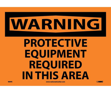 Warning: Protective Equipment Required In This Area - 10X14 - PS Vinyl - W8PB