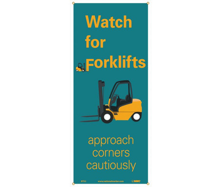 Banner - Watch For Forklifts Approach Corners Cautiously - 60" X 26" - BT52