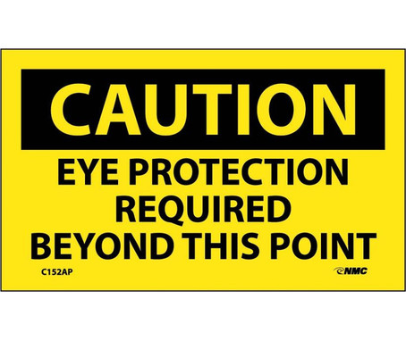Caution Eye Protection Required Beyond This Point - 3X5 - PS Vinyl - 5/Pl - C152AP