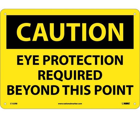 Caution: Eye Protection Required Beyond This Point - 10X14 - Rigid Plastic - C152RB