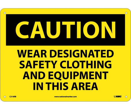 Caution: Wear Designated Safety Clothing And Equipment - 10X14 - Rigid Plastic - C216RB