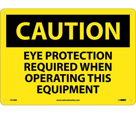 Caution: Eye Protection Required When Operating This Equipment - 10X14 - Rigid Plastic - C376RB